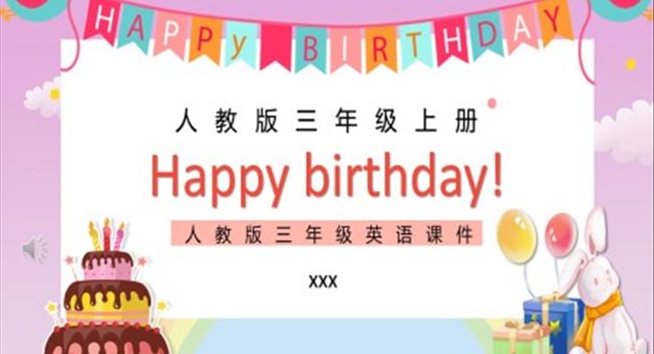 Happy birthdayPPT课件人教版三年级英语上册第二单元